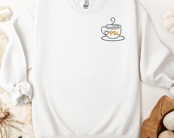 PSL Sweatshirt, PSL Sweater,  Pumpkin Spice Latte, Custom gift for her, PSL Season, Gift for Her, psl badge, psl shirts, latte sweatshirt