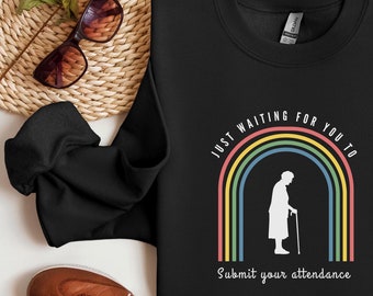 Attendance Sweatshirt, Funny Attendance, Attendance Shirt, Attendance Clerk Shirt, Attendance officer shirt, Elementary office staff shirt