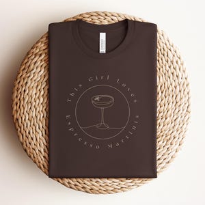Espresso Martini Tee Shirt, Espresso Martini, Just a Girl Shirt, Espresso Martini Social Club, Espresso Tee Shirt,  Espresso Martini T Shirt