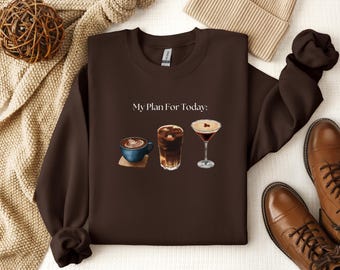Sudadera de café, martini y espresso, plan para hoy, martini y espresso, sudadera de martini y espresso, sudadera de espresso, regalo de café