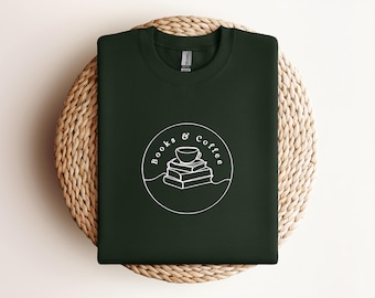 Embroidered Books and Coffee Sweatshirt, Books and Coffee Sweatshirt, Books and Coffee, Books and Coffee Shirt, Coffee and Books Sweatshirt