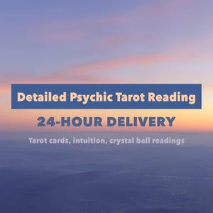 ADVICE CARD for YOU Psychic Tarot Reading with Same Day (24-Hour) Delivery and Accurate Details and Helpful Guidance