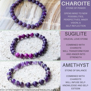 May include: Three purple gemstone bracelets with silver beads. The bracelets are made of charoite, sugilite, and amethyst. The text on the image reads "Charoite Stone of Power Opens mind to new possibilities, perspectives, inner vision, & self-reflection"  "Sugilite Crucial Love Stone Combined with Charoite Will transform fear and anger into strength"  "Amethyst Stone of Balance Combined with Charoite Will infuse self-knowledge and self-esteem"