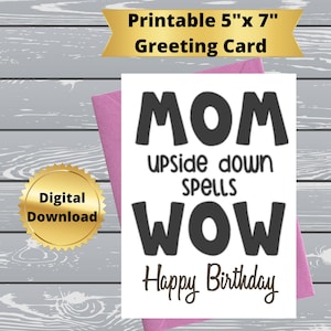 Cartão de aniversário para impressão para mãe, cartão de aniversário engraçado para impressão, cartão de aniversário digital com citação engraçada, cartão de felicitações 5x7, 40