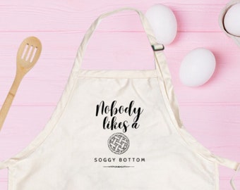 GBBO Nobody Likes A Soggy Bottom Apron | Great British Bake-Off, Paul Hollywood, Signature Bake, Biscuit Week, Baker Gift, Culinary Arts