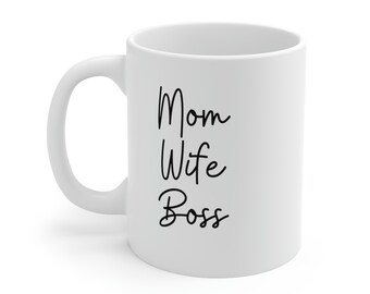 Mom Wife Boss Mama mug |Mothers day mug|Mom mug |, Funny Mom Mug, New Mom Gift, Mother's Day Gift, Pregnancy Announcement, Ceramic Mug 11oz