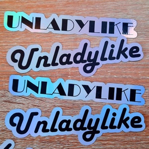 Unladylike Holographic Sticker