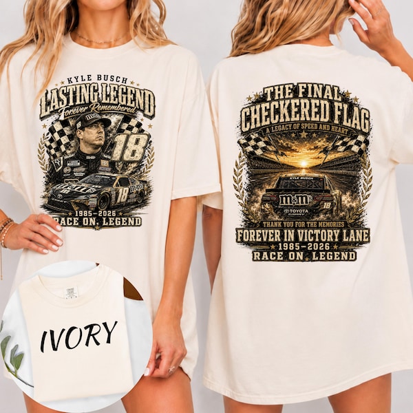 Kyle Busch Memorial T-Shirt, Lasting Legend Tee, Final Checkered Flag Racing Tribute, Forever In Victory Lane Fan Gift