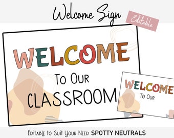 Classroom welcome sign spotty neutrals theme | Classroom Decor | EDITABLE!