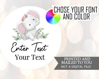 May include: A white round sticker featuring a cute cartoon elephant with pink ears and a floral crown. The sticker has the text "Enter Text Your Text" printed on it.