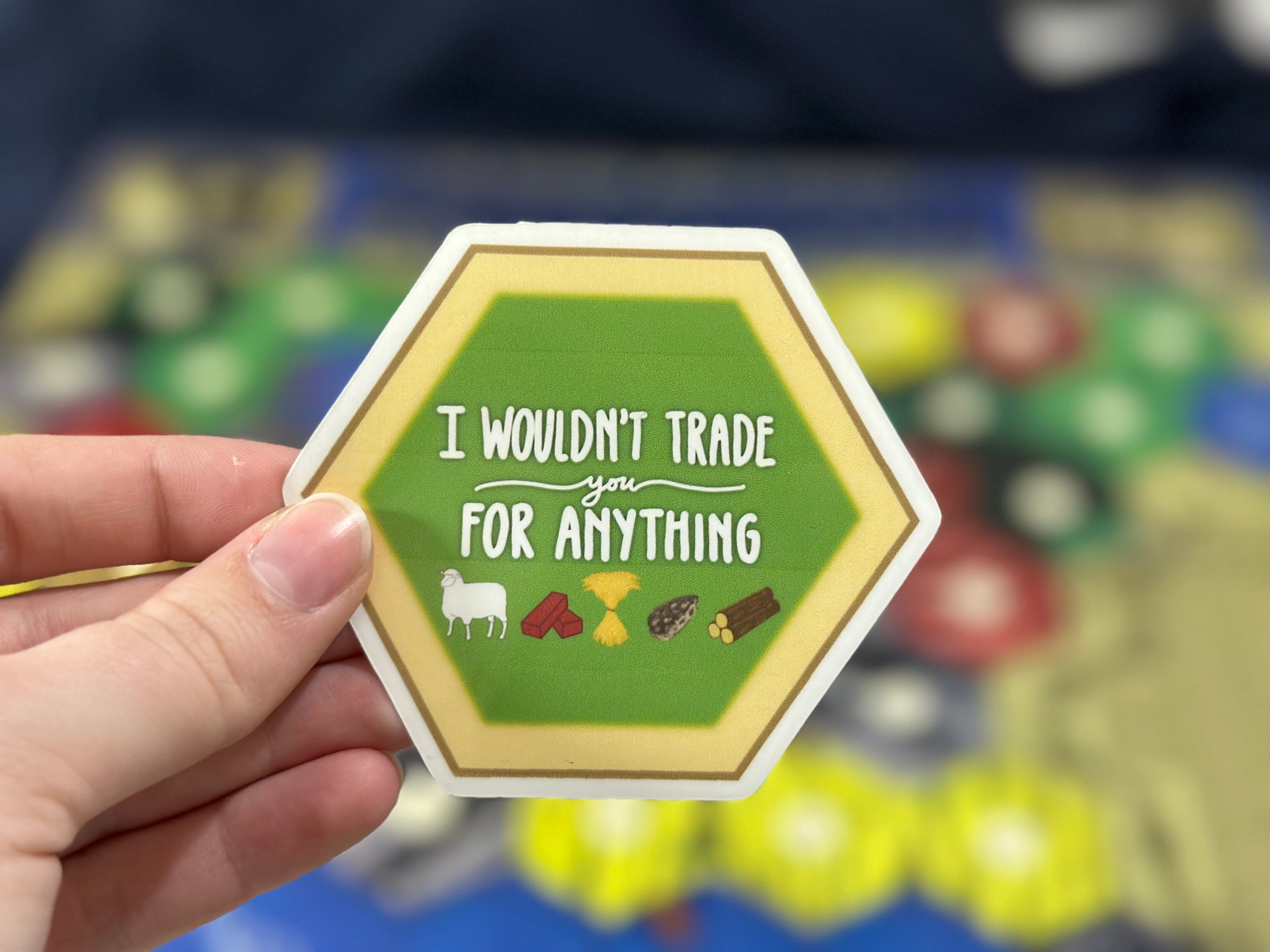 I wouldn't trade you for anything | Funny Catan Board Game Sticker | Durable Vinyl Plastic | Glossy Finish | Handmade