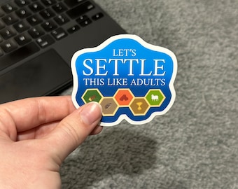 Let&#39;s Settle This Like Adults | Funny Catan Board Game Sticker | Durable Vinyl Plastic | Glossy Finish | Handmade