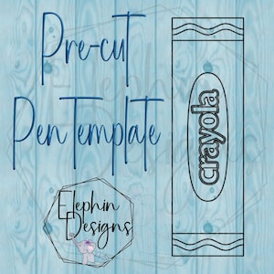 May include: A pre-cut pen template for a crayon, with the word "crayola" written on the crayon. The template is on a blue woodgrain background with the text "Elephin Designs" in a black and white circle.