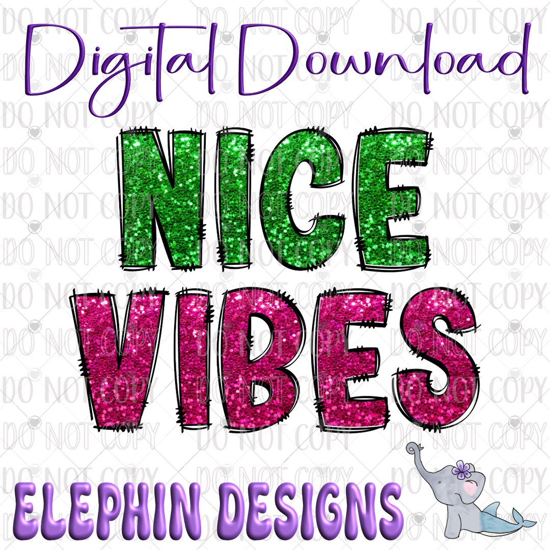 Nice Vibes PNG DIGITAL DOWNLOAD Etsy
