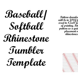 Puede incluir: Plantilla de vaso de béisbol y sóftbol con pedrería. La plantilla es una descarga digital en formato JPEG, con un tamaño de 8,5 x 11 pulgadas para facilitar la impresión. La plantilla incluye un patrón de puntadas de béisbol para la colocación de pedrería.