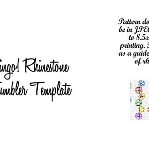 May include: A digital download of a rhinestone tumbler template. The template is sized for 8.5x11 inch paper and includes a colorful design with rhinestones.