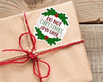 Do Not Open Until Christmas | Red and Green Holly Gift Labels