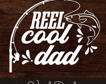 Reel Cool Dad | Fishing Vinyl Decal