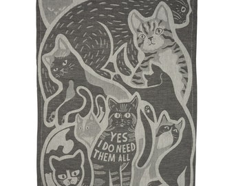 dish towel - 'yes I do need them all' cats