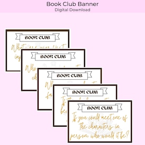 May include: Five printable cards with a brown border and gold text. Each card has the words "Book Club" at the top and a different question related to books. The questions are: "What is your favorite impact", "Who is your favorite character", "What is your favorite book", "If you could meet one of the characters in the book, who would it be?", and "What is your favorite book".