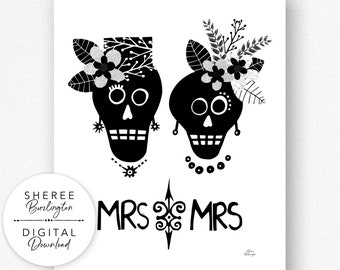 Printable Mrs and Mrs Skull Couple Art | Black and White Halloween Engagement Sign | Goth Wedding Decor | Lesbian Couple Gift "Mrs and Mrs"