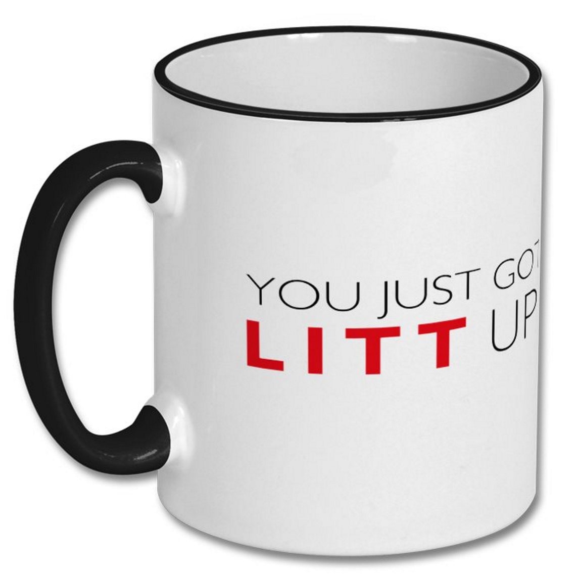 You Just Got LITT up Mug, Suits Mug, Louis Litt Mug, Mug for Tea and
