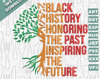 Black History Honoring The Past Inspiring The Future Teacher Embroidery Designs, Black History Month Embroidery, 4 Sizes, Instant Download