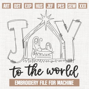 May include: Black and white embroidery design of the word "Joy" with a manger scene inside the "O". The text "to the world" is below the word "Joy". The text "EMBROIDERY FILE FOR MACHINE" is below the design.