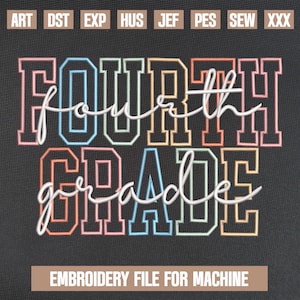 May include: Embroidery file for machine, featuring the text "Fourth Grade" in a rainbow of colors. The text is outlined in white and has a vintage, varsity-style font.