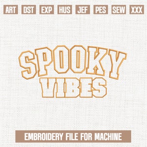 Spooky vibes embroidery designs, halloween embroidery pattern, spooky halloween embroidery files trendy, gifts for halloween, 5x7