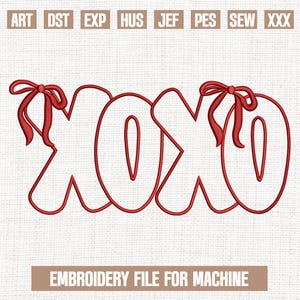 May include: Red outline of the letters XOXO with red bows on the top of the X and O. The words "EMBROIDERY FILE FOR MACHINE" are in a brown rectangle at the bottom. The background is a light beige fabric.