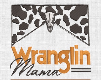 Wranglin mama embroidery designs, bull skull embroidery pattern, cow western embroidery files trendy, western mom machine embroidery