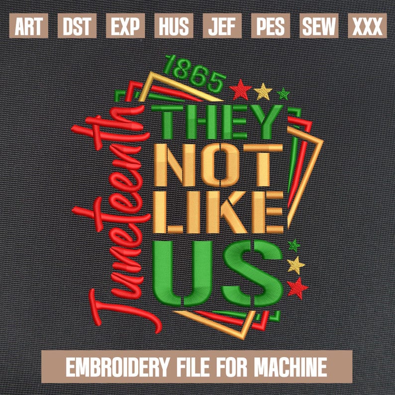 They Not Like Us embroidery designs, Juneteenth Black History Month embroidery pattern, Black Lives Matter embroidery files, 5x7, 4x4 image 1