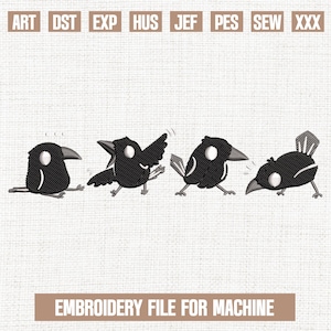 May include: An embroidery file for machine featuring four black cartoon birds with white eyes and beaks. The birds are in different poses, with the text "EMBROIDERY FILE FOR MACHINE" at the bottom and various abbreviations at the top.