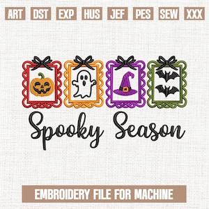 May include: A Halloween-themed embroidery file design featuring four framed images with a pumpkin, ghost, witch's hat, and bats. The words "Spooky Season" are below the images, with "Embroidery File for Machine" at the bottom.