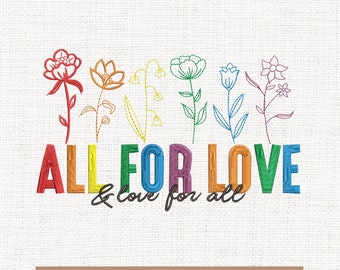 Tutto per amore e amore per tutti i ricami, motivo ricamo orgoglio alleato, file ricamo gay pride alla moda, ricamo LGBTQ, 5x7