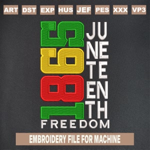 1865 juneteenth freedom embroidery designs, black history embroidery pattern, juneteenth embroidery files trendy, frican machine embroidery