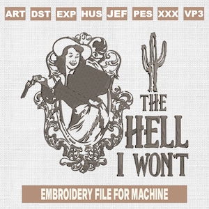 The hell i won&#39;t embroidery designs, vintage cowgil style embroidery pattern, western embroidery files trendy, machine embroidery designs
