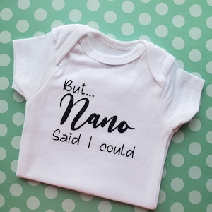 But (custom name) Said I Could Bodysuit, One-piece, Romper, Desi Baby Clothes, Nani, Aunt, Khala, Grandma, Grandpa, Nana, Dad, Mom, Uncle