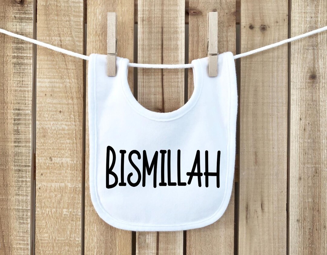 Bismillah Bib, Islamic, Newborn Baby, Muslim, Bismillah, Eating Time ...