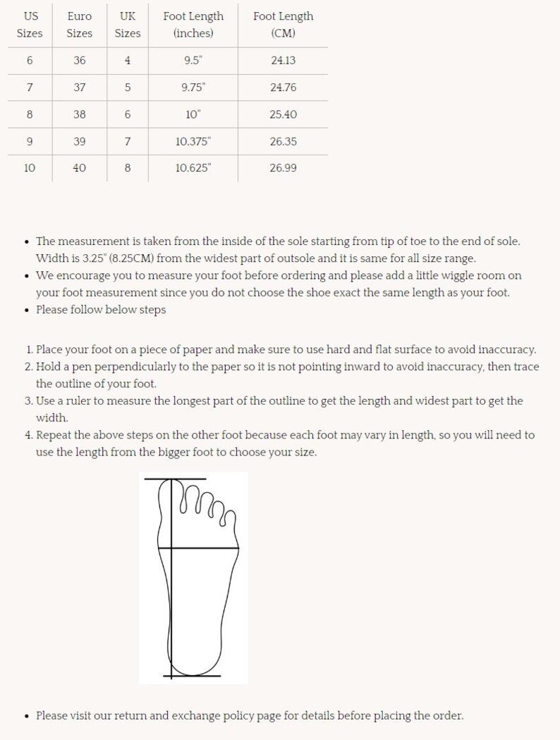 May include: A chart showing US, Euro, and UK shoe sizes with corresponding foot length measurements in inches and centimeters. The chart includes sizes 6 through 10. The chart also includes a diagram showing how to measure your foot for the correct shoe size.