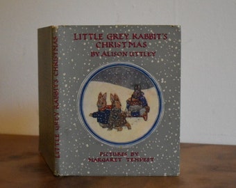 Little Grey Rabbit's Christmas by Alison Littley, Illustrator; Margaret Tempest. Published 1964 by Collins. Hardback Book with Dust Jacket