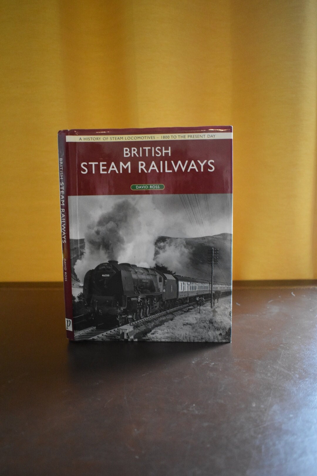 British Steam Railways A History of Steam 1800 to the