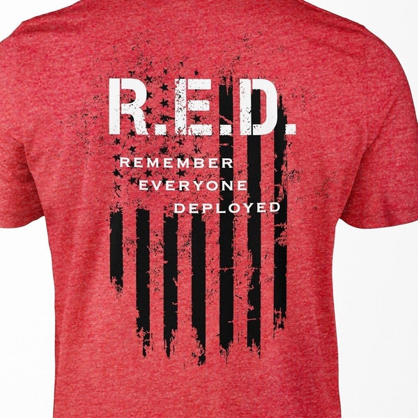 RED Shirt, Remember Everyone Deployed, Soft Hand Water Based Screen Printing, RED Friday, RED, Military Support, Deployed, Military