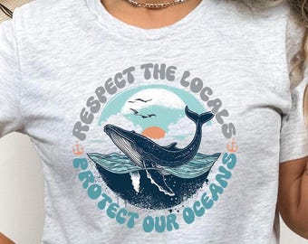 Ready to Press Protect our Oceans 1 DTF Print Transfer, Heat Transfer for T-Shirts, Ocean, Full Color Transfer, Respect the Locals 1