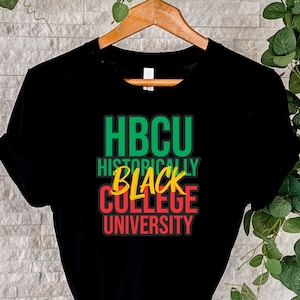 HBCU T Shirt | Black College T Shirt | College T Shirt | Black History T Shirt | College Graduate Gift| Unisex T Shirt