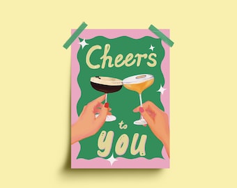 Cheers To You illustration - art print - A4, celebration, cocktails, Espresso Martini, self love art, self love decor