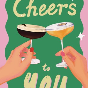 Cheers To You illustration art print A4, celebration, cocktails, Espresso Martini, self love art, self love decor image 3