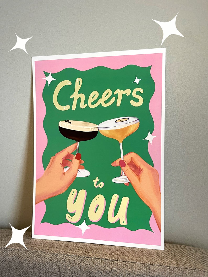 Cheers To You illustration art print A4, celebration, cocktails, Espresso Martini, self love art, self love decor image 4