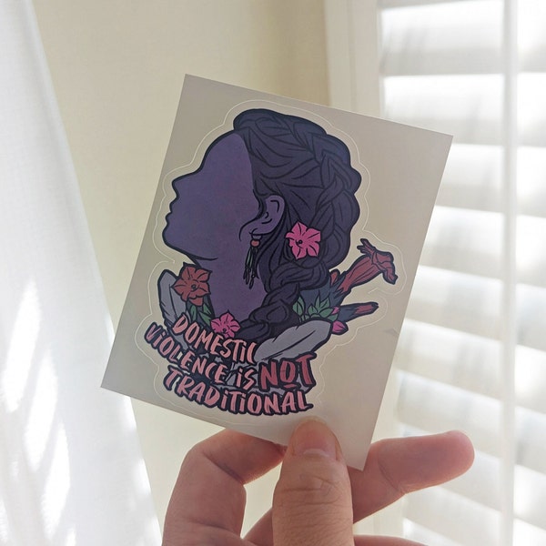 Domestic Violence is NOT Traditional - Vinyl Sticker for DVAM